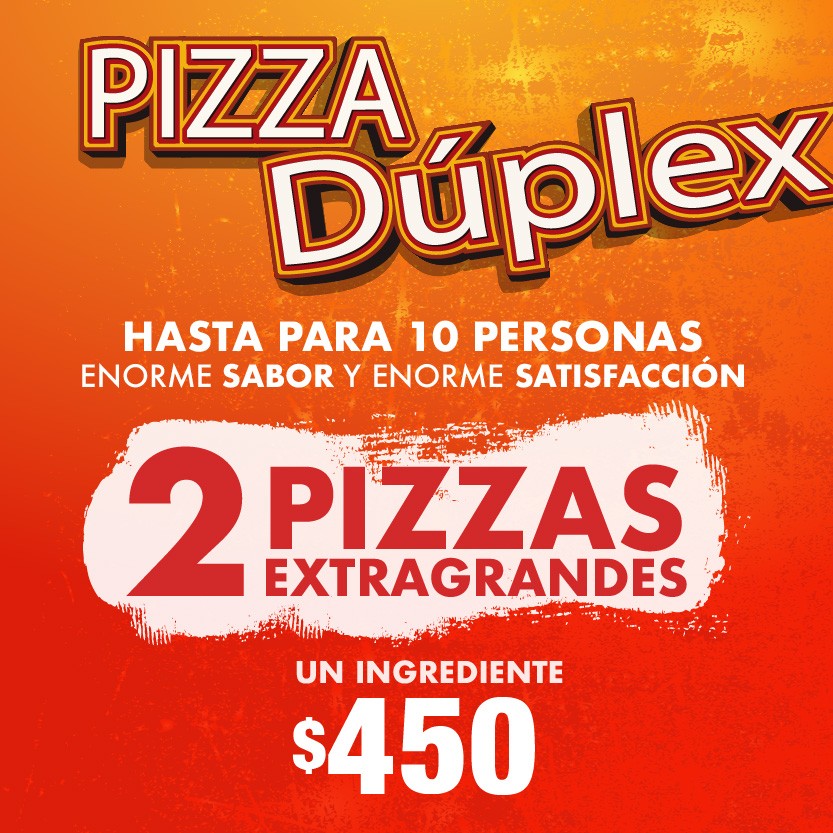 2 Pizzas Duplex